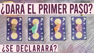 ¿SE DECLARARÁ¿DARÁ EL PRIMER PASO  Tarot Amor 🔮 [upl. by Clay]