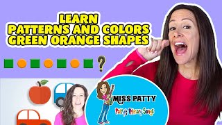 Learn Patterns and Colors Childrens Song  Green Orange Shapes Patterns Patty Shukla Kids Patterns [upl. by Eelahs]