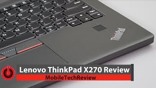 Lenovo ThinkPad X270 Review [upl. by Nava]