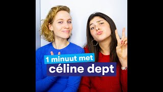 1 MINUUT MET Céline Dept [upl. by Boar]