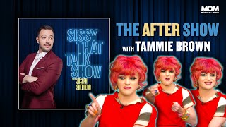 TAMMIE BROWN  The Sissy That Talk After Show [upl. by Daughtry]