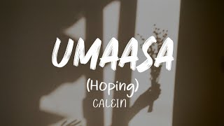 ENGTAG Umaasa  CALEIN  Lyrics [upl. by Crescentia]