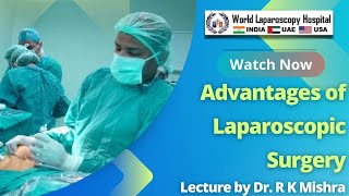 Advantages of Laparoscopic Surgery [upl. by Aymik]