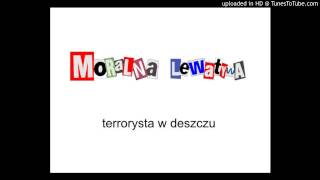 Moralna Lewatywa  terrorysta w deszczu [upl. by Nylear472]