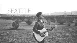 Sam Kim 샘김  SEATTLE HangulRomEng Lyrics [upl. by Michon]