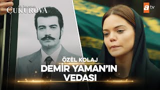 Demir Yamanın Vedası  Bir Zamanlar Çukurova Özel Kolaj [upl. by Ardnaxila13]