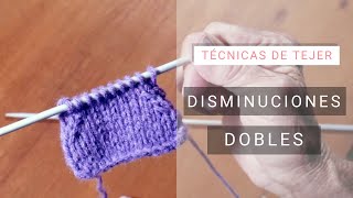 Dar forma al tejido 🧶 Disminuciones dobles ➽ Técnicas de tejer bien [upl. by Nylrehc456]