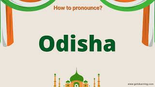 How to pronounce Odisha in English  Odisha a city in India [upl. by Lajet841]