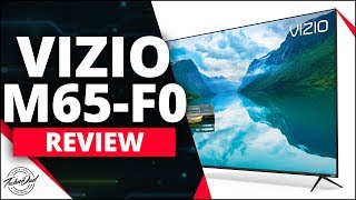 Vizio 65quot MSeries Review M65F0  Best Budget 65quot 4K TV [upl. by Cheke]