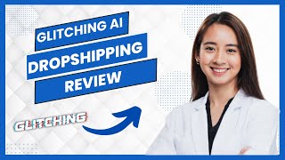 Glitching AI Dropshipping Review  Is it Worth It [upl. by Iam]