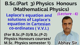 Laplaces equation and its solutions in Cartesian CoordinatesVVILect 6 Mathematical Physics [upl. by Singleton40]