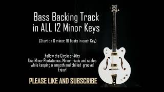 Bass Guitar MINOR Backing Track in ALL 12 Keys [upl. by Turoff104]