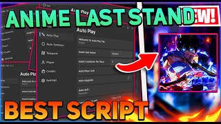 Anime Last Stand Script GUI  Hack Auto Farm Auto Summon RollBack And More PASTEBIN 2024 [upl. by Bremer544]