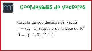 Coordenadas de un vector respecto de una base Bachillerato y universidad [upl. by Ecirtahs672]