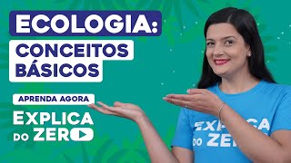 ECOLOGIA conceitos básicos  Biologia  Explica do Zero  Profa Cláudia de Souza Aguiar [upl. by Atteuqahc]