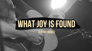 What Joy is Found Live at Vineyard Anaheim – Jeremy Riddle [upl. by Viccora]