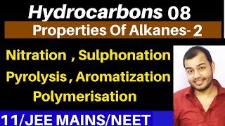 Hydrocarbons 08  Properties of Alkanes 02  Nitration  Sulphonation  Pyrolysis Aromatization [upl. by Osmund]