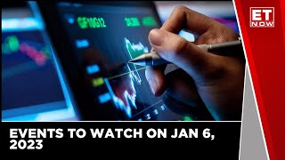 Events To Watch On Jan 6 2023  ET Now  Latest Updates  Business News [upl. by Atnek383]