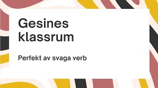 Gesines Klassrum 2 Perfekt av svaga verb [upl. by Langdon601]