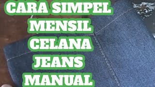 CARA SiMPEl MENSIL CELANA JEANS MANUAL [upl. by Alehc]