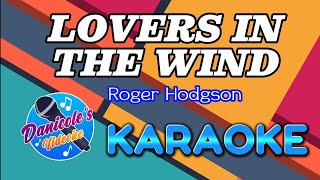 LOVERS IN THE WIND  Roger Hodgson   KARAOKE🎤 [upl. by Parthenia]