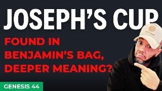 Why Was the Cup Found in Benjamin’s Bag The Hidden Wisdom in Genesis 44 Revealed [upl. by Mikahs586]