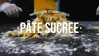 TUTO de chef  la pâte sucrée de Philippe Conticini [upl. by Raouf]