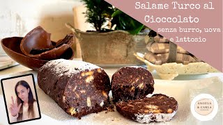 SALAME TURCO AL CIOCCOLATO SENZA BURRO  SENZA GLUTINE PERFETTO ANCHE PER I VEGANI [upl. by Crescint]