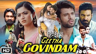 Geetha Govindam Full Movie Hindi Dubbed  Vijay Devarakonda  Rashmika Mandanna  Story Explanation [upl. by Solis]