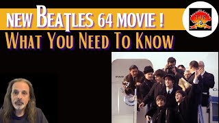 New BEATLES 64 Movie Is Coming What You Need To Know [upl. by Bartolomeo]