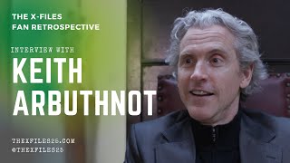 The XFiles Fan Retrospective Keith Arbuthnot Interview [upl. by Leinoto891]