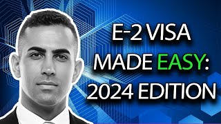 How to Get E2 Visa in 2024  Step by Step Process [upl. by Catlin632]