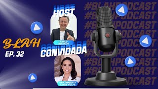 BLAH PODCAST  DRA ROBERTA AYRES VOLPE  DERMATOLOGISTA [upl. by Cleon]