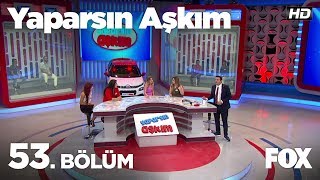 Yaparsın Aşkım 53 Bölüm [upl. by Beckman]