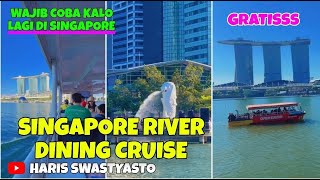 SINGAPORE RIVER DINING CRUISE ‼️ PETUALANGAN SERU NAIK KAPAL DI SINGAPURA [upl. by Magdau]