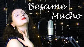 Besame Mucho  Consuelo Velazquez Cover by Sasha Pavlova [upl. by Hasen]