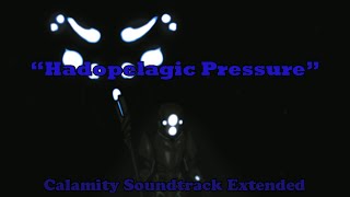 Terraria Calamity Soundtrack  Hadopelagic Pressure The Abyss Theme Extended [upl. by Irrabaj]