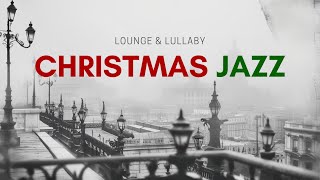 CHRISTMAS JAZZ  Cozy Night and Warm Tunes [upl. by Borer]