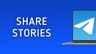 How To Share Stories In Telegram On PC [upl. by Ameluz]