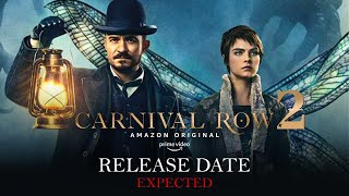 Carnival Row Season 2  Release Date Expected amp Cast [upl. by Aymik909]