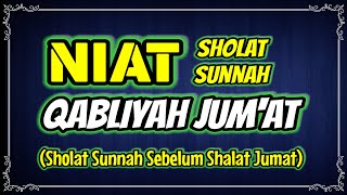 Lafadz Niat Sholat Sunnah Sebelum Shalat Jumat  Sholat Qobliyah Jumat [upl. by Amsirac922]