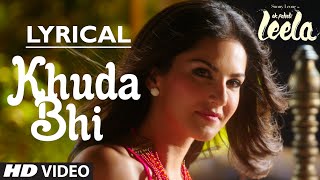 Khuda Bhi Video Song with LYRICS  Sunny Leone  Mohit Chauhan  Ek Paheli Leela [upl. by Eenehs340]