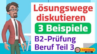 Lösungswege diskutieren  B2 Prüfung Beruf  Sprechen Teil 3 [upl. by Modesta]