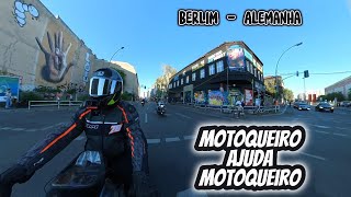 Motoqueiro ajuda Motoqueiro Berlin  Germany [upl. by Annovoj]