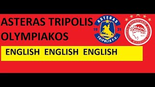 ASTERAS TRIPOLIS  OLYMPIAKOS ENGLISH [upl. by Alphard]