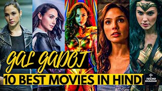 Gal Gadot 10 Best Movies Performences  Gal Gadot Top 10 Movies Available in Hindi galgadotamazing [upl. by Taka467]