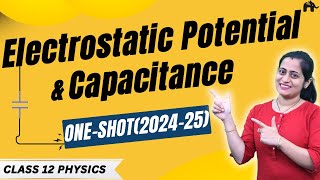 Electrostatic Potential amp Capacitance Class 12 Physics Chapter 2 One Shot  New NCERT syllabus CBSE [upl. by Shani]