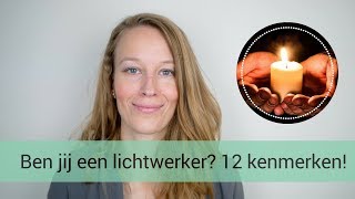 Wat is een LICHTWERKER en ben jij er een 12 kenmerken en eigenschappen door HSP Femke de Grijs [upl. by Bryant]