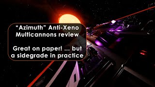 Azimuth Anti Xeno Multicannons Review [upl. by Gerson46]