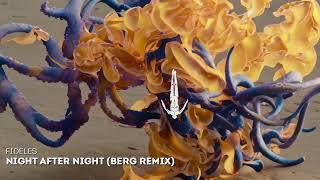 Fideles  Night After Night Berg Remix [upl. by Marcel]